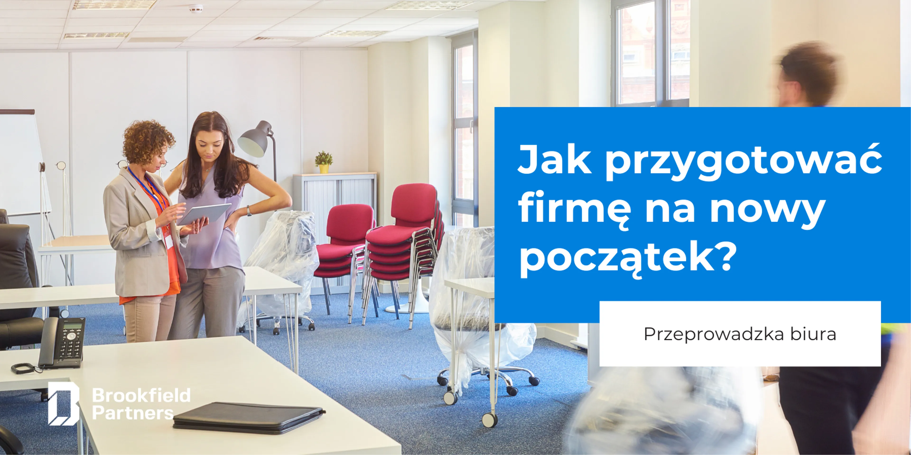 Przeprowadzka biura: Jak przygotować firmę na nowy początek?