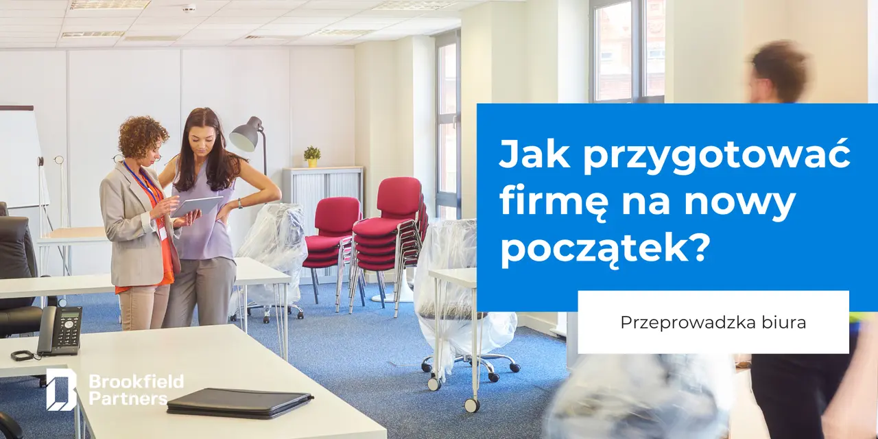 Przeprowadzka biura: Jak przygotować firmę na nowy początek?