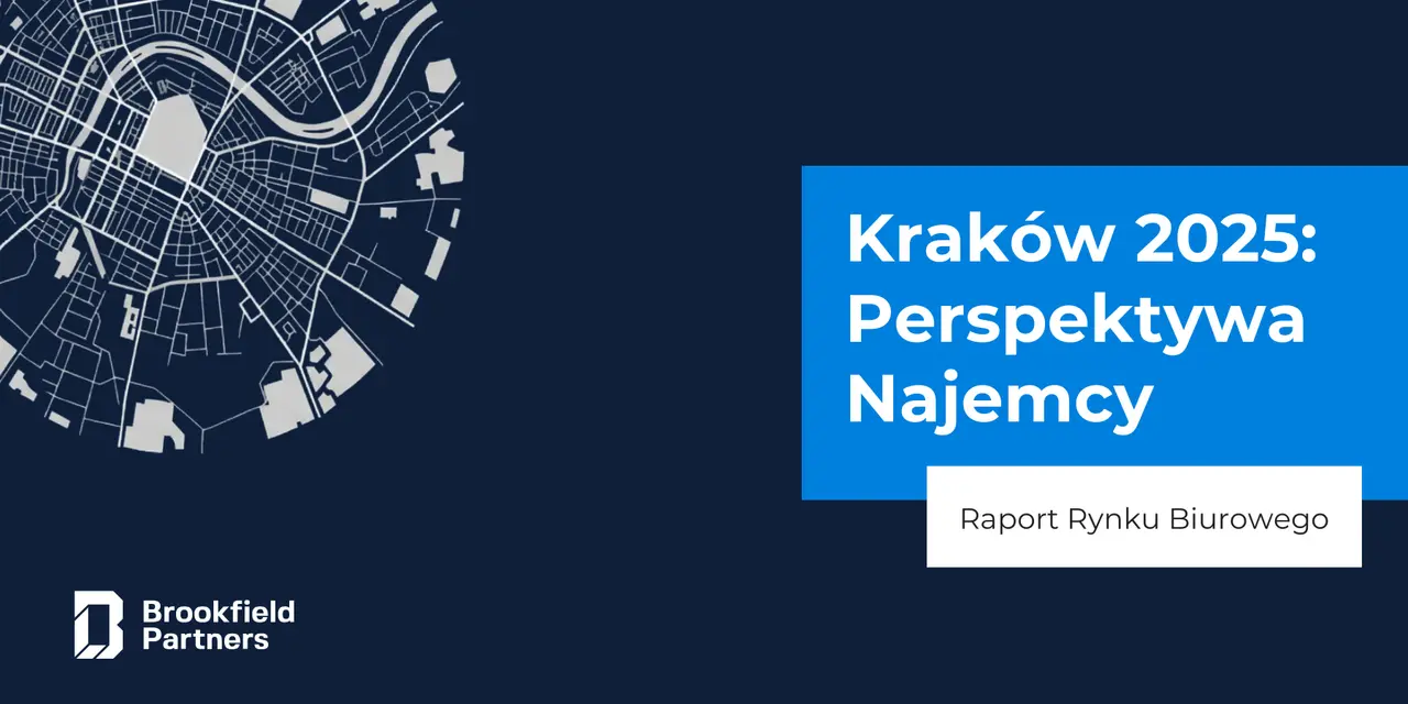 Krakowski rynek biurowy w 2025 roku - stabilizacja z perspektywą na przyszłość